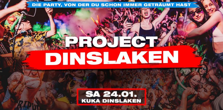 PROJECT DINSLAKEN MEGA PARTY
